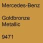 Preview: Mercedes-Benz, Goldbronze Metallic, 9471.